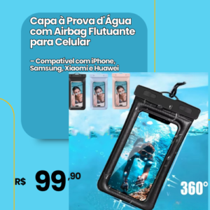 Capa à Prova d'Água com Airbag Flutuante para Celular – Compatível com iPhone, Samsung, Xiaomi e Huawei