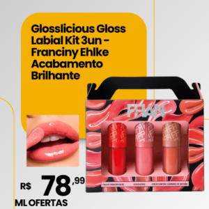 Glosslicious Gloss Labial Kit 3un - Franciny Ehlke Acabamento Brilhante